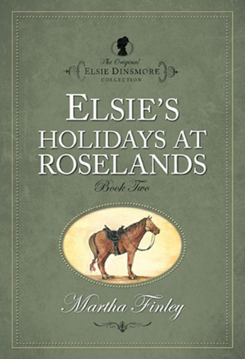 Cover of the book Elsies Holidays at Roselands by Martha Finley, Hendrickson Publishers