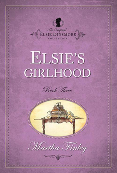 Cover of the book Elsies Girlhood by Martha Finley, Hendrickson Publishers