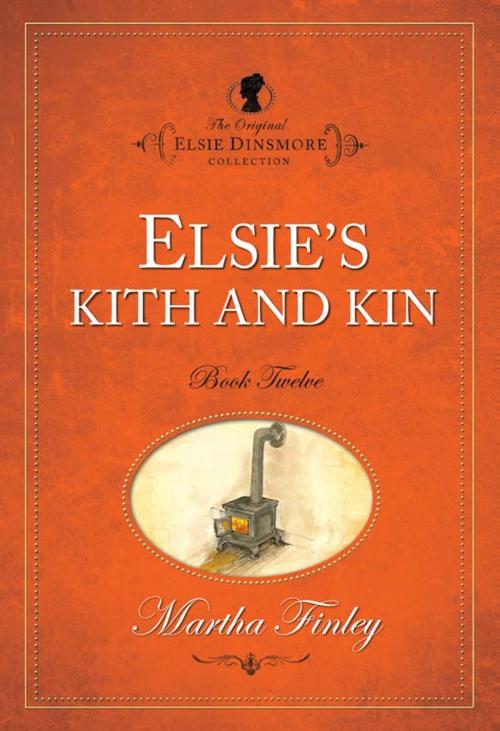 Cover of the book Elsies Kith and Kin by Martha Finley, Hendrickson Publishers