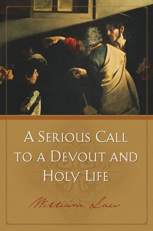 Cover of the book A Serious Call to a Devout and Holy Life by William Law, Hendrickson Publishers