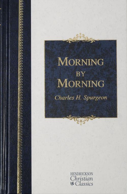 Cover of the book Morning by Morning by Charles Haddon Spurgeon, Hendrickson Publishers
