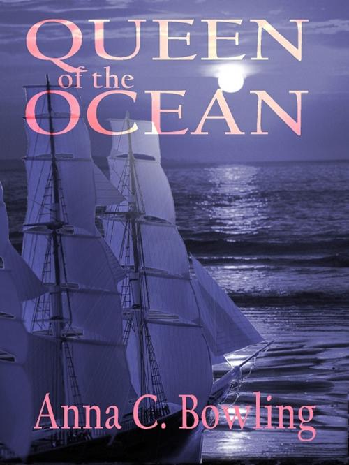 Cover of the book Queen of the Oceaan by Anna C. Bowling, Uncial Press