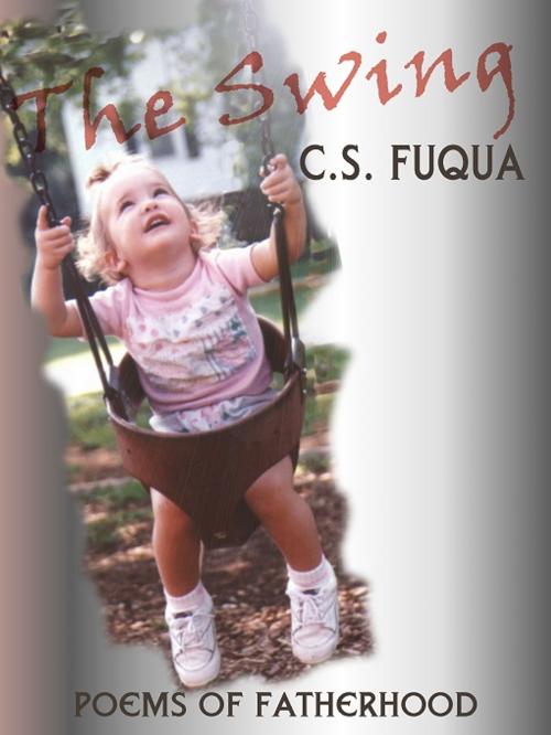 Cover of the book The Swing by C.S. Fuqua, Uncial Press