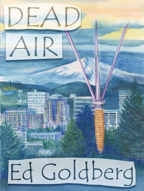 Cover of the book Dead Air by Ed Goldberg, Uncial Press