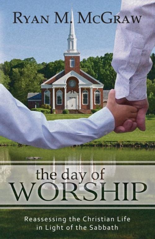 Cover of the book The Day of Worship by Ryan M. McGraw, Reformation Heritage Books
