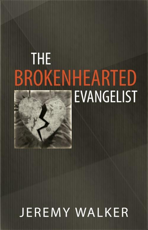 Cover of the book The Broken Hearted Evangelist by Jeremy Walker, Reformation Heritage Books