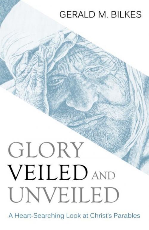 Cover of the book Glory Veiled & Unveiled by Bilkes, Gerald M., Reformation Heritage Books