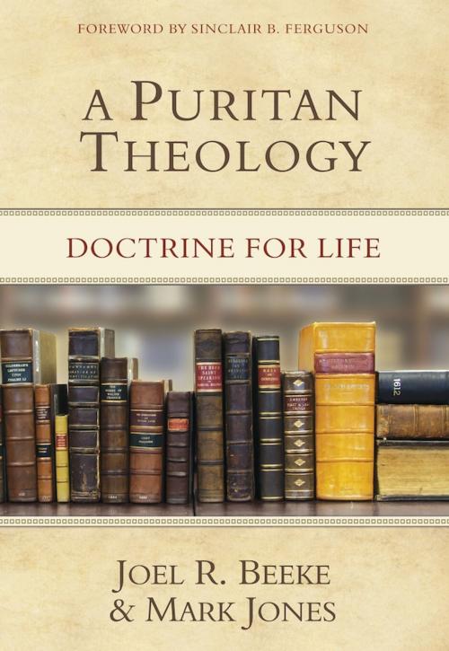 Cover of the book A Puritan Theology by Joel R. Beeke, Reformation Heritage Books