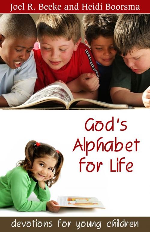 Cover of the book God's Alphabet for Life by Beeke, Joel R., Boorsma, Heidi, Reformation Heritage Books
