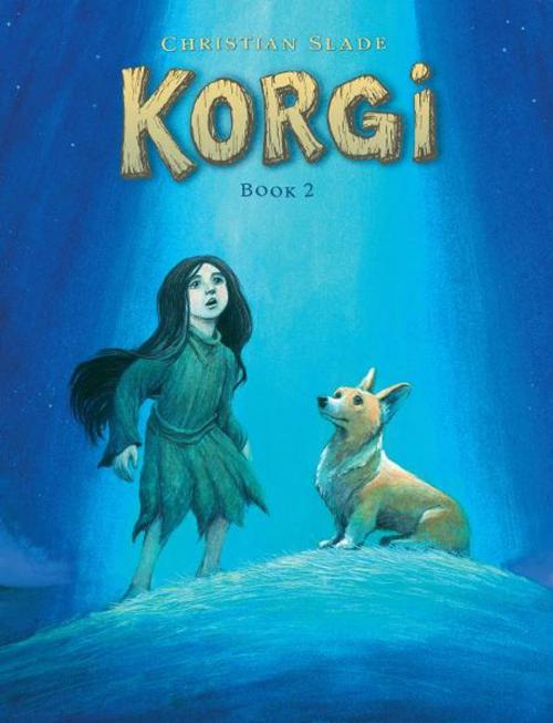 Cover of the book Korgi Book 2: The Cosmic Collector by Christian Slade, Top Shelf Productions