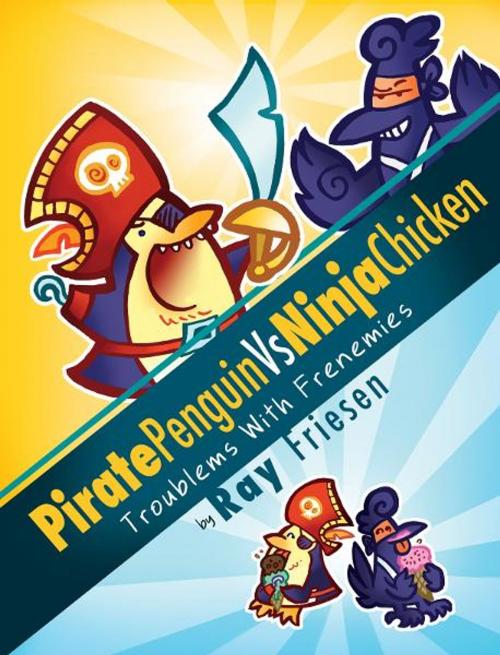 Cover of the book Pirate Penguin vs Ninja Chicken (Vol 1) by Ray Friesen, Top Shelf Productions