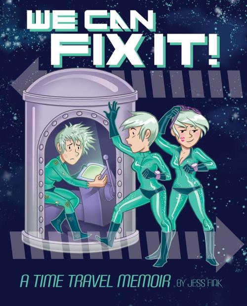 Cover of the book We Can Fix It! by Jess Fink, Top Shelf Productions