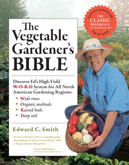 Cover of the book The Vegetable Gardener's Bible, 2nd Edition by Edward C. Smith, Storey Publishing, LLC