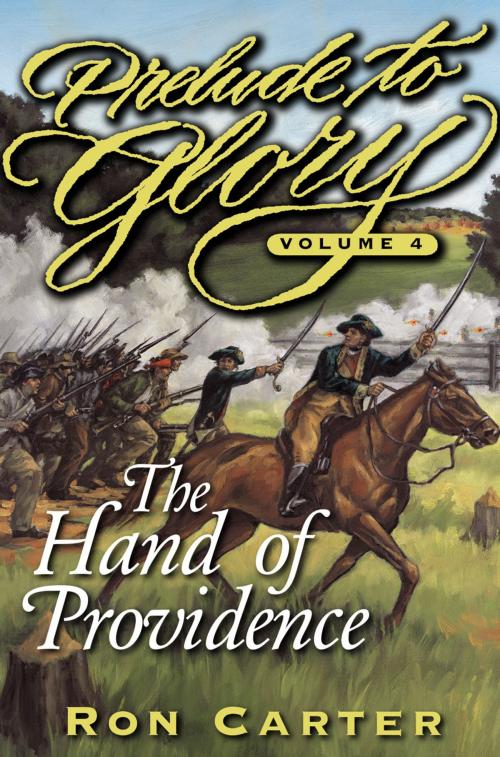 Cover of the book Prelude to Glory, Vol. 4: The Hand of Providence by Carter, Ron, Deseret Book Company