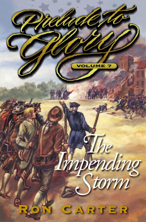 Cover of the book Prelude to Glory, Vol. 7: The Impending Storm by Carter, Ron, Deseret Book Company