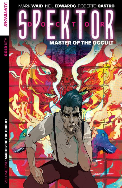 Cover of the book Doctor Spektor: Master Of The Occult Vol. 1 by Mark Waid, Dynamite Entertainment