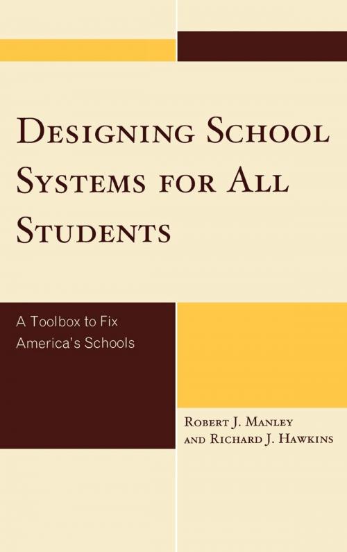 Cover of the book Designing School Systems for All Students by Robert J. Manley, Richard J. Hawkins, R&L Education