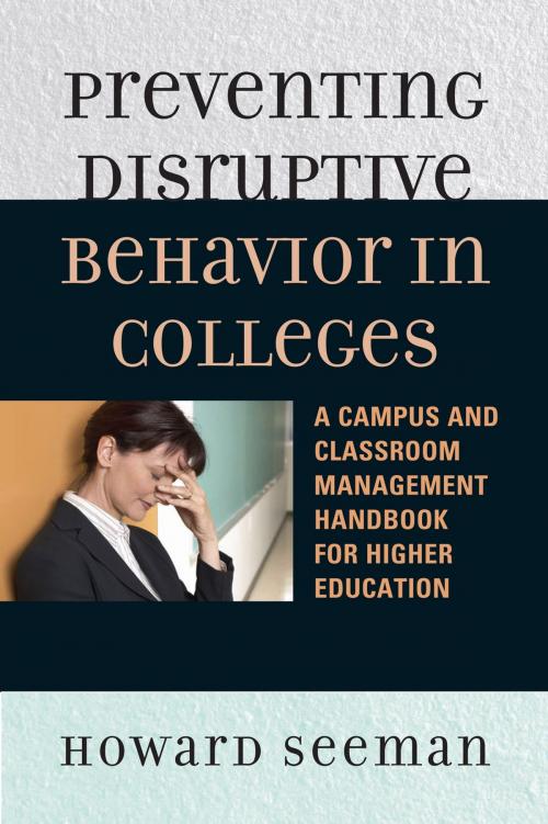 Cover of the book Preventing Disruptive Behavior in Colleges by Howard Seeman, R&L Education