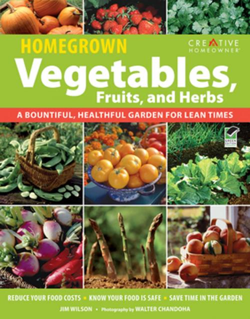 Cover of the book Homegrown Vegetables, Fruits & Herbs by Walter Chandoha, Jim W. Wilson, How-To, Fox Chapel Publishing