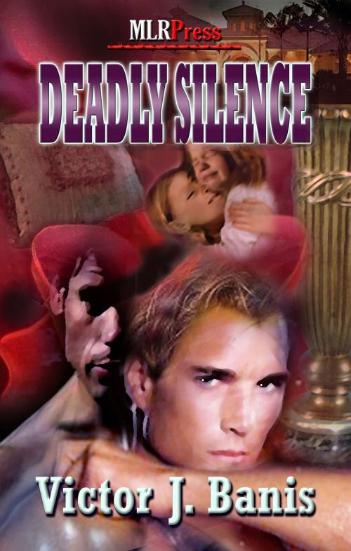 Cover of the book Deadly Silence by Victor J. Banis, Mlrpress