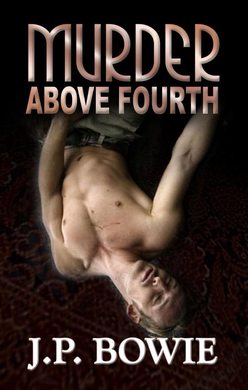 Cover of the book Murder Above Fouth by J.P. Bowie, Mlrpress