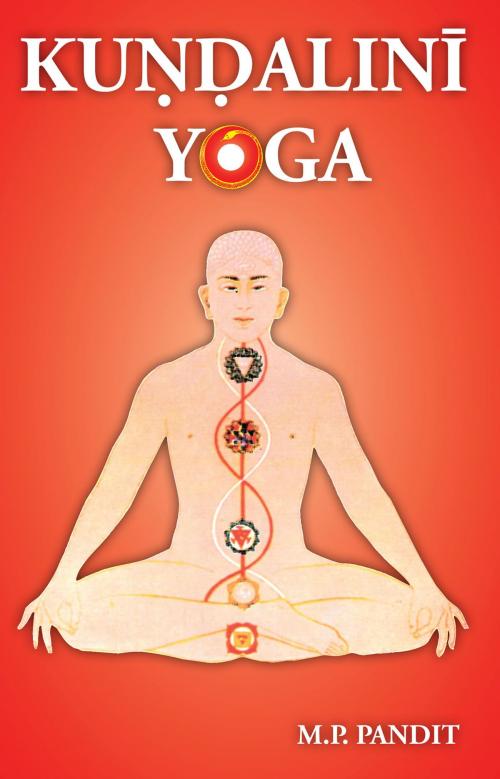 Cover of the book Kundalini Yoga by Pandit, Sri M.P., Lotus Press