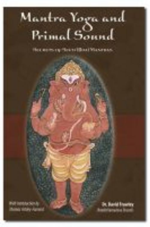 Cover of the book Mantra Yoga and the Primal Sound by Frawley, David, Lotus Press