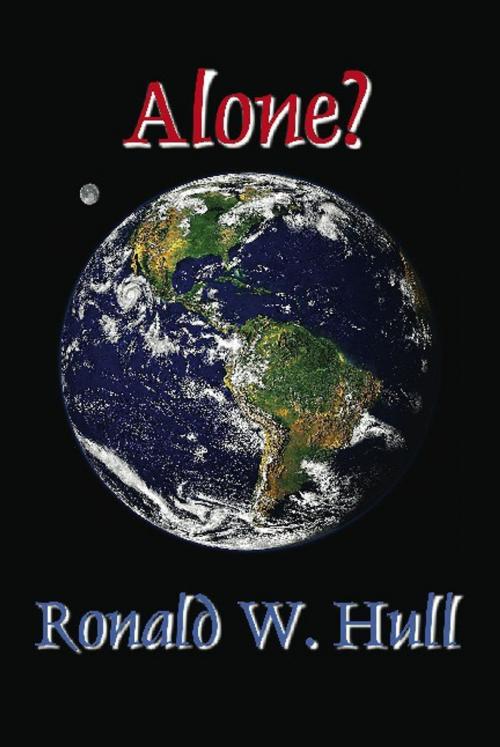 Cover of the book Alone? by Ronald W. Hull, BookLocker.com, Inc.