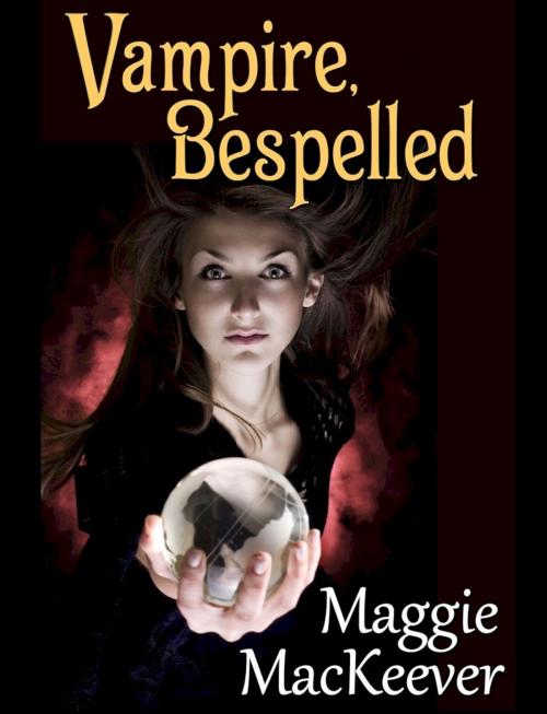 Cover of the book Vampire, Bespelled by Maggie MacKeever, Belgrave House