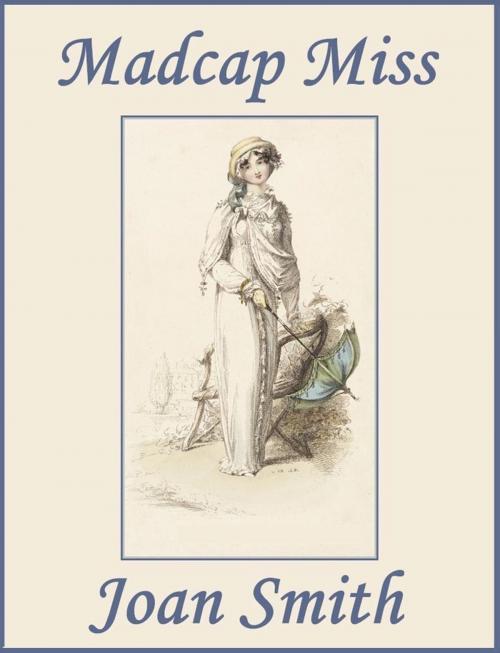 Cover of the book Madcap Miss by Joan Smith, Belgrave House