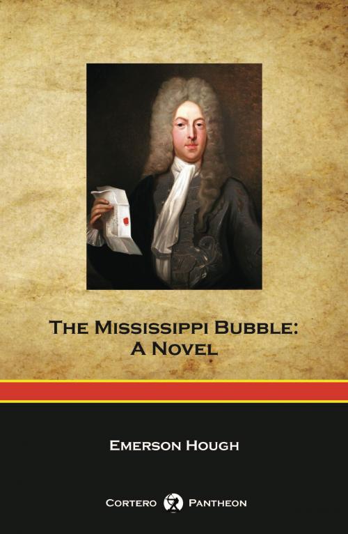 Cover of the book The Mississippi Bubble by Emerson Hough, Fireship Press