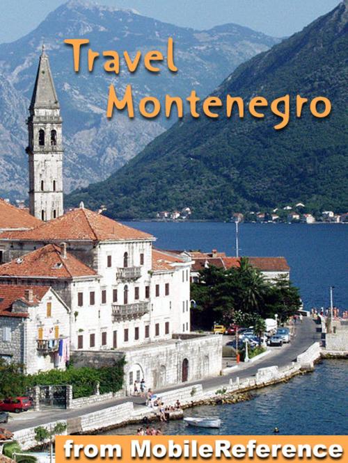 Cover of the book Travel Montenegro by MobileReference, MobileReference
