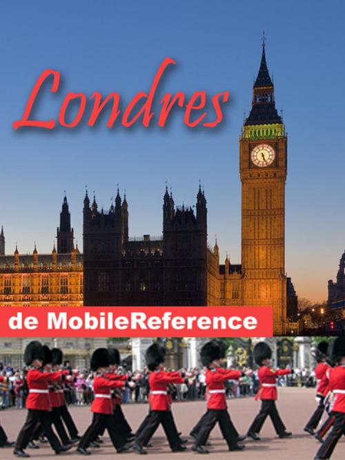 Cover of the book Londres, Reino Unido Guía Turística by MobileReference, MobileReference