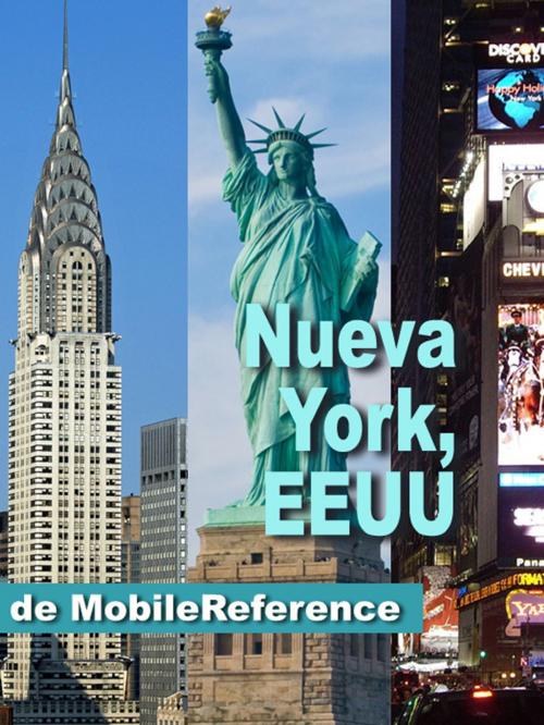 Cover of the book Nueva York, EEUU Guía Turística: Ilustrada, guía de conversación, con mapas by MobileReference, MobileReference
