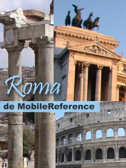 Cover of the book Roma, Italia Guía Turística: Ilustrada, guía de conversación, con mapas by MobileReference, MobileReference