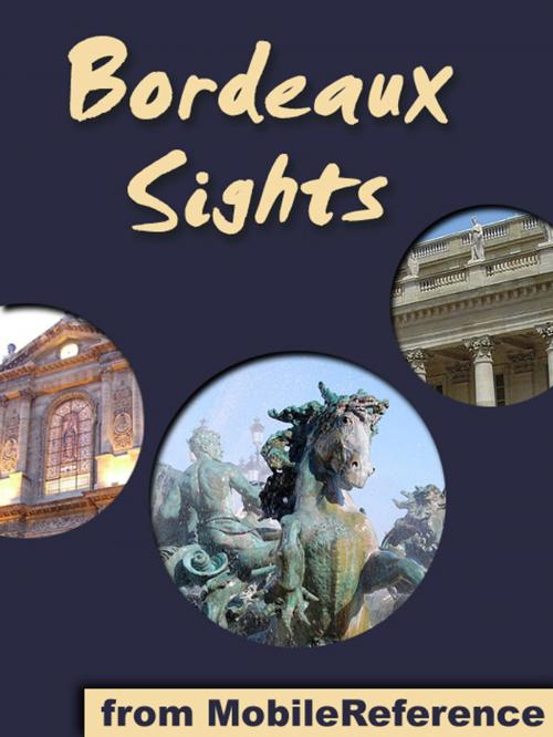 Cover of the book Bordeaux Sights by MobileReference, MobileReference