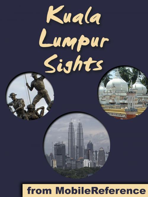 Cover of the book Kuala Lumpur Sights by MobileReference, MobileReference