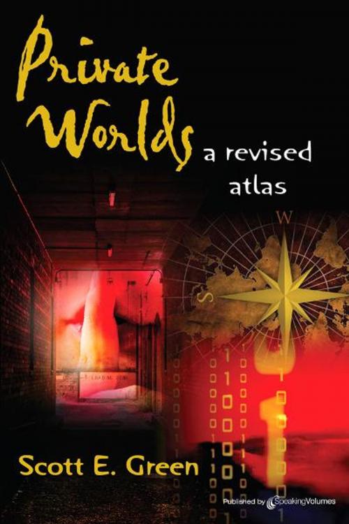 Cover of the book Private Worlds: A Revised Atlas by Scott E. Green, Speaking Volumes