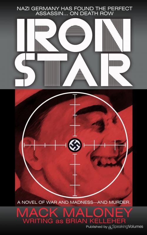 Cover of the book Iron Star by Brian Kelleher, Mack Maloney, Speaking Volumes