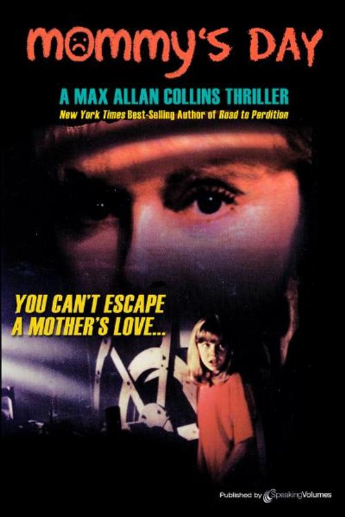 Cover of the book Mommy's Day by Max Allan Collins, Speaking Volumes