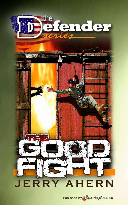 Cover of the book The Good Fight by Jerry Ahern, Speaking Volumes
