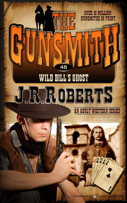 Cover of the book Wild Bill's Ghost by J.R. Roberts, Speaking Volumes