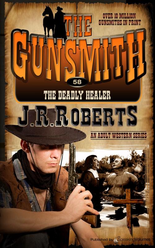 Cover of the book The Deadly Healer by J.R. Roberts, Speaking Volumes