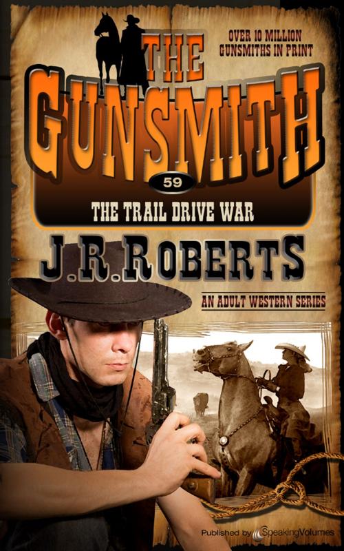 Cover of the book The Trail Drive War by J.R. Roberts, Speaking Volumes