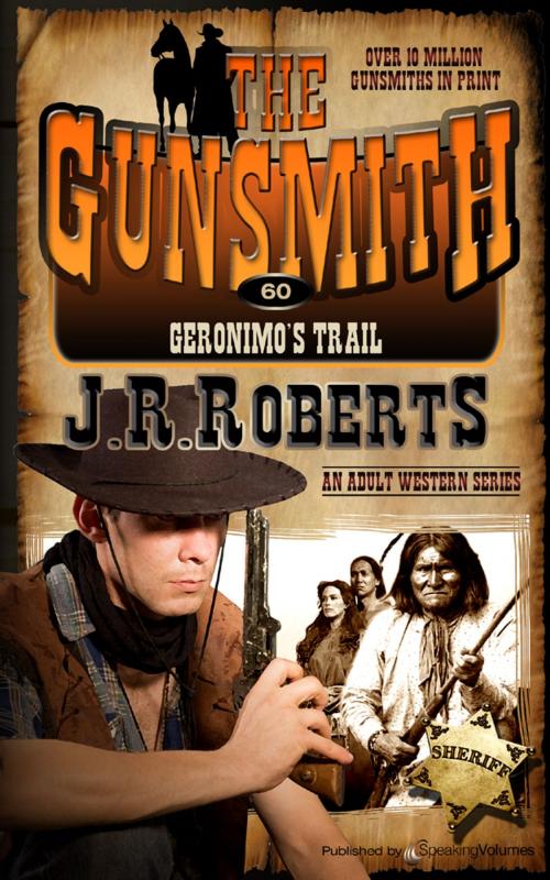 Cover of the book Geronimo's Trail by J.R. Roberts, Speaking Volumes