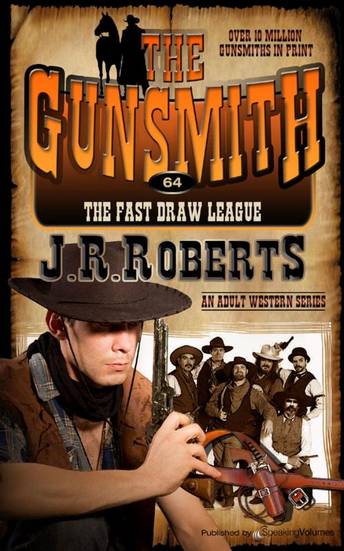 Cover of the book The Fast Draw League by J.R. Roberts, Speaking Volumes