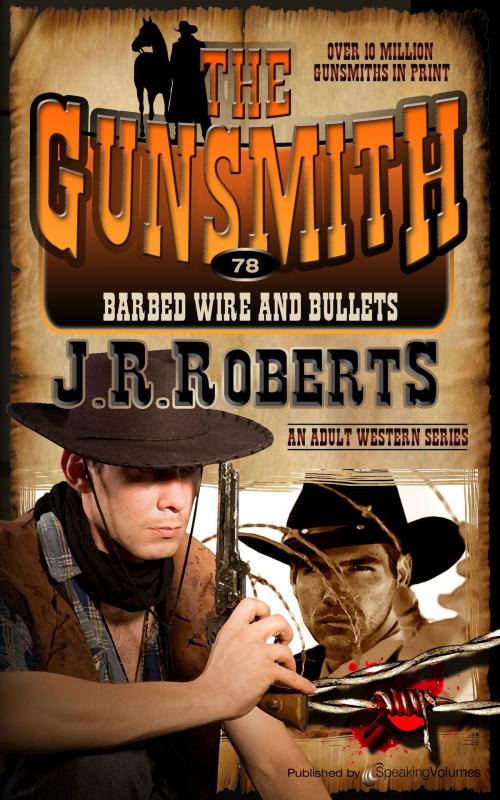 Cover of the book Barbed Wire and Bullets by J.R. Roberts, Speaking Volumes