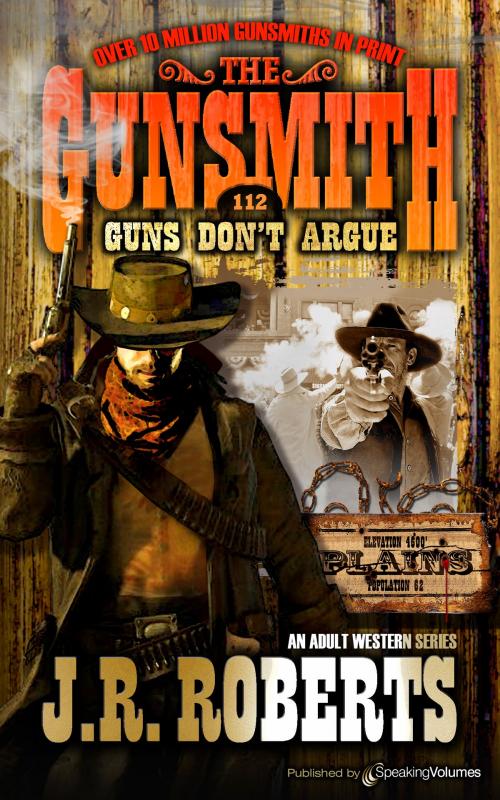 Cover of the book Guns Don't Argue by J.R. Roberts, Speaking Volumes