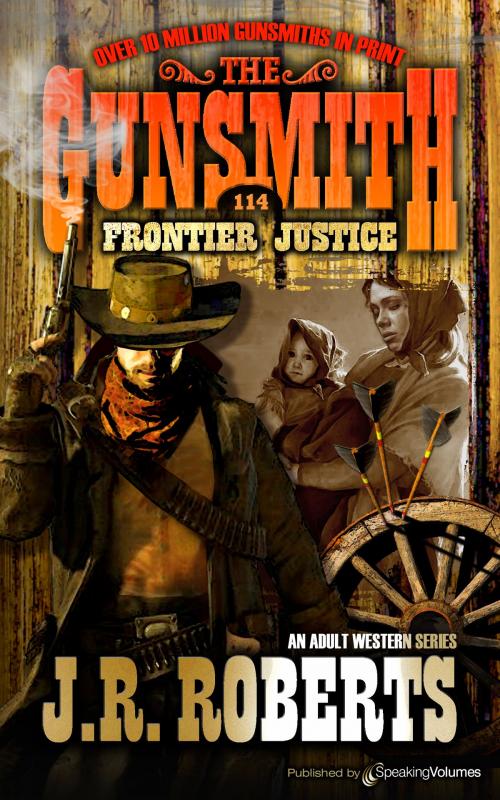 Cover of the book Frontier Justice by J.R. Roberts, Speaking Volumes