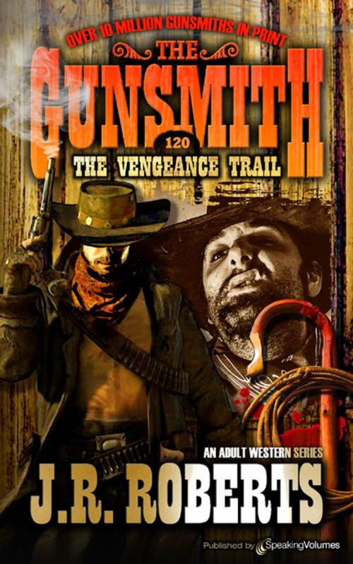Cover of the book The Vengeance Trail by J.R. Roberts, Speaking Volumes